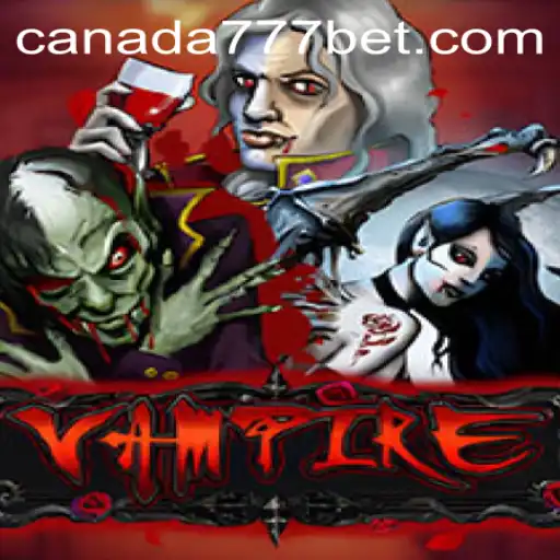 Unveiling the Mystique of Vampire at Canada777